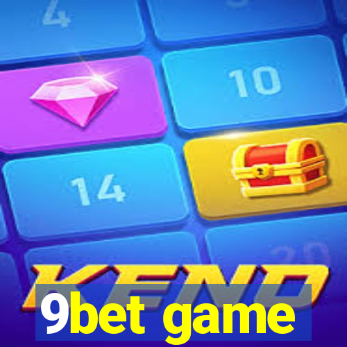 9bet game